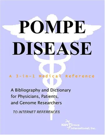 Cover of Pompe Disease - A Bibliography and Dictionary for Physicians, Patients, and Genome Researchers