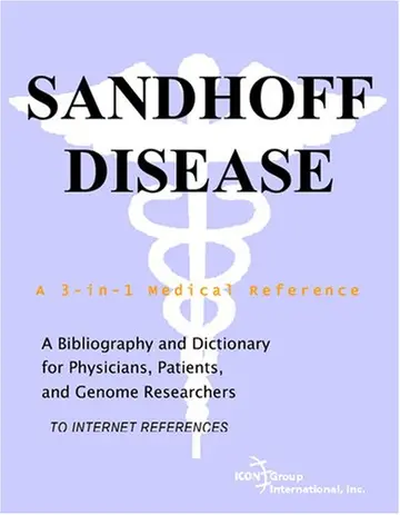 Cover of Sandhoff Disease - A Bibliography and Dictionary for Physicians, Patients, and Genome Researchers
