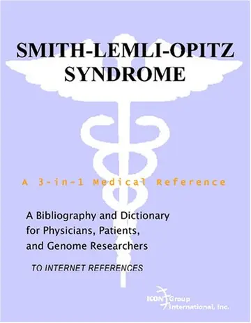 Cover of Smith-Lemli-Opitz Syndrome - A Bibliography and Dictionary for Physicians, Patients, and Genome Researchers