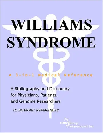 Cover of Williams Syndrome - A Bibliography and Dictionary for Physicians, Patients, and Genome Researchers