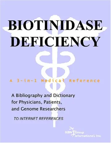 Cover of Biotinidase Deficiency - A Bibliography and Dictionary for Physicians, Patients, and Genome Researchers