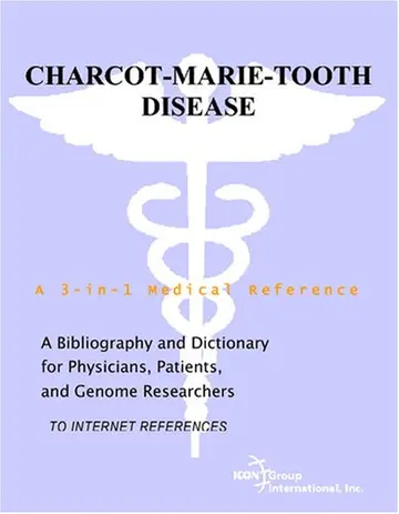 Cover of Charcot-Marie-Tooth Disease - A Bibliography and Dictionary for Physicians, Patients, and Genome Researchers