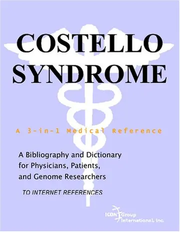 Cover of Costello Syndrome - A Bibliography and Dictionary for Physicians, Patients, and Genome Researchers