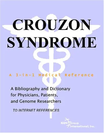 Cover of Crouzon Syndrome - A Bibliography and Dictionary for Physicians, Patients, and Genome Researchers
