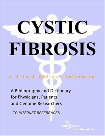 Cover of Cystic Fibrosis - A Bibliography and Dictionary for Physicians, Patients, and Genome Researchers