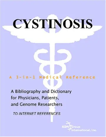 Cover of Cystinosis - A Bibliography and Dictionary for Physicians, Patients, and Genome Researchers