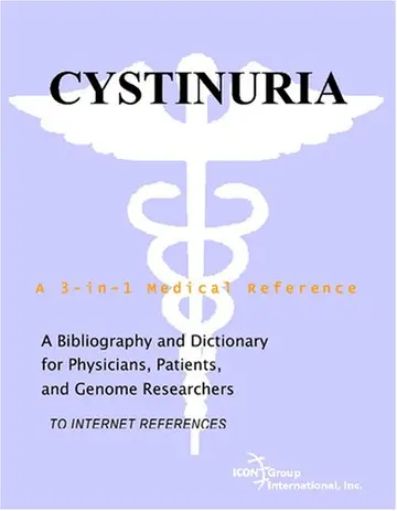 Cover of Cystinuria - A Bibliography and Dictionary for Physicians, Patients, and Genome Researchers