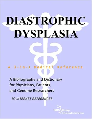Cover of Diastrophic Dysplasia - A Bibliography and Dictionary for Physicians, Patients, and Genome Researchers