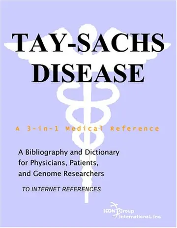 Cover of Tay-Sachs Disease - A Bibliography and Dictionary for Physicians, Patients, and Genome Researchers