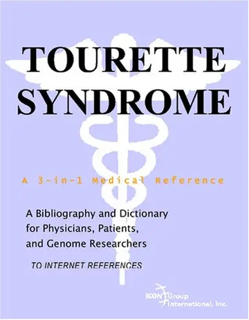 Cover of Tourette Syndrome - A Bibliography and Dictionary for Physicians, Patients, and Genome Researchers