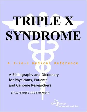 Cover of Triple X Syndrome - A Bibliography and Dictionary for Physicians, Patients, and Genome Researchers