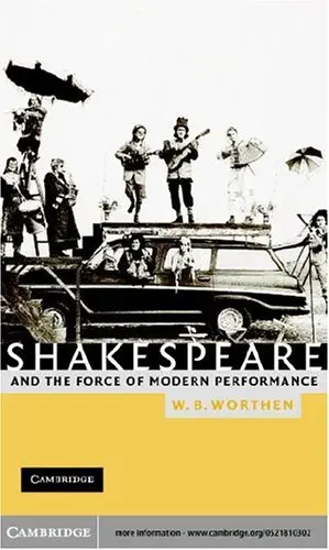 Cover of Shakespeare and the Force of Modern Performance