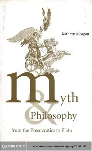 Cover of Myth and Philosophy from the Presocratics to Plato