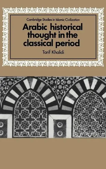 Cover of Arabic Historical Thought in the Classical Period