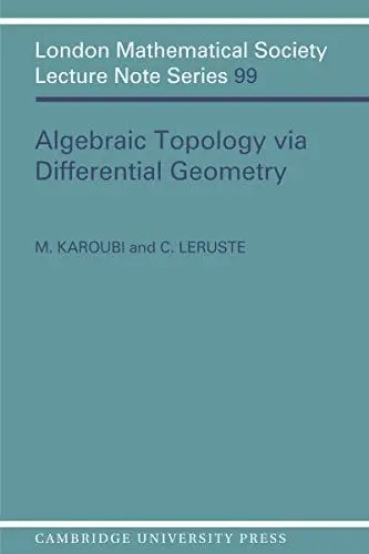 Cover of Algebraic Topology via Differential Geometry