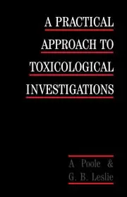 Cover of A Practical Approach to Toxicological Investigations