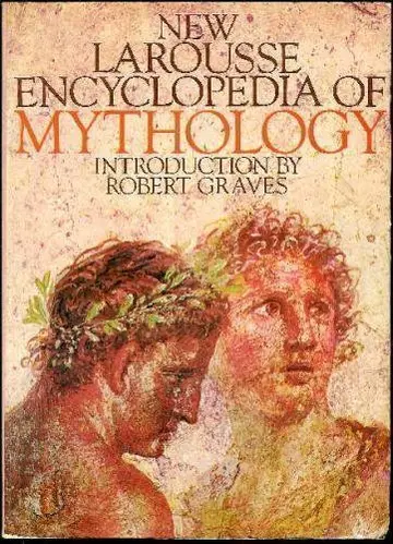 Cover of The New Larousse Encyclopedia of Mythology