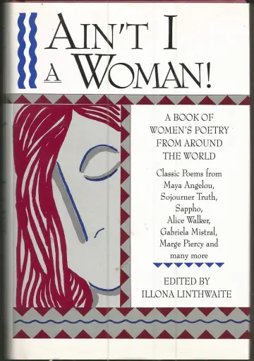 Cover of Ain't I a Woman! A Book of Women's Poetry from Around the World