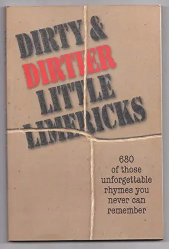 Cover of Dirty and Dirtier Little Limericks