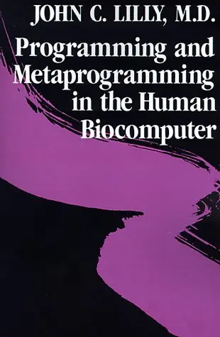 Cover of Programming and Metaprogramming in the Human Biocomputer