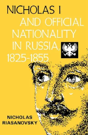 Cover of Nicholas I and Official Nationality in Russia 1825 - 1855