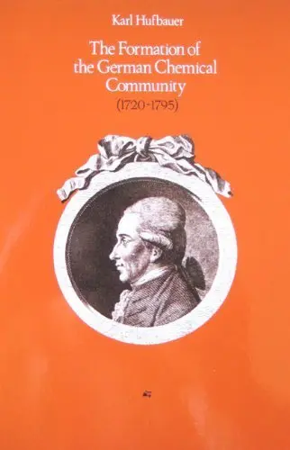 Cover of The Formation of the German Chemical Community 1720–1795