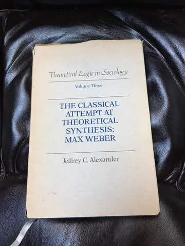Cover of Theoretical Logic in Sociology – The Classical Attempt at Theoretical Synthesis – Max Weber V 3
