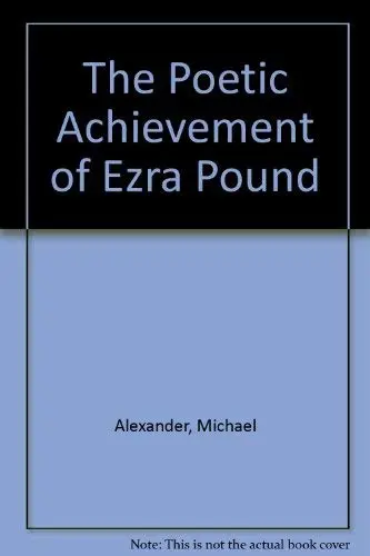 Cover of The Poetic Achievement of Ezra Pound