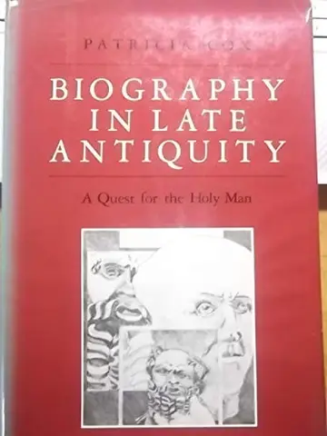 Cover of Biography in Late Antiquity – A Quest for the Holy Man
