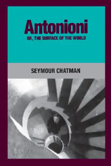 Cover of Antonioni, Or, the Surface of the World