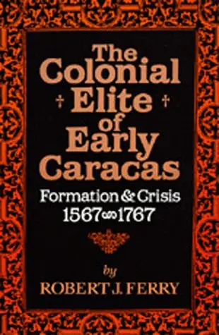 Cover of Colonial Elite Caracas