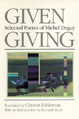 Cover of Given Giving – Selected Poems of Michel Deguy