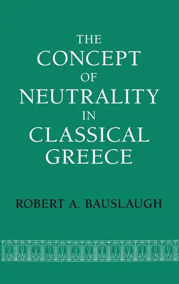 Cover of The Concept of Neutrality in Classical Greece
