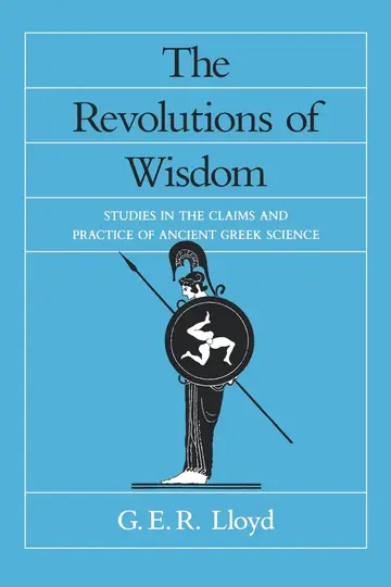 Cover of The Revolutions of Wisdom – Studies in the Claims & Practice of Ancient Greek Science (Paper)