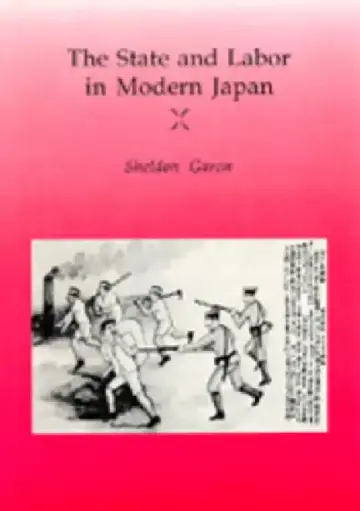 Cover of The State and Labor in Modern Japan