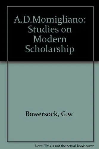Cover of A.D. Momigliano – Studies on Modern Scholarship