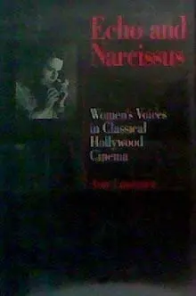 Cover of Echo & Narcissus – Womens Voices in Classical Hollywood Cinema