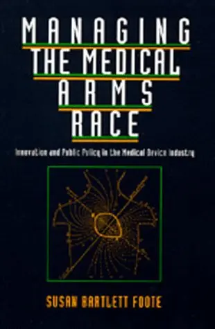 Cover of Managing the Medical Arms Race