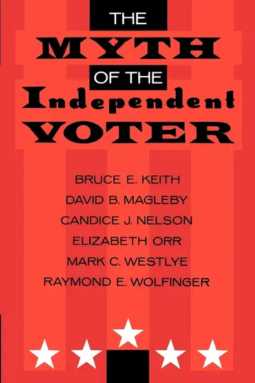Cover of The Myth of the Independent Voter