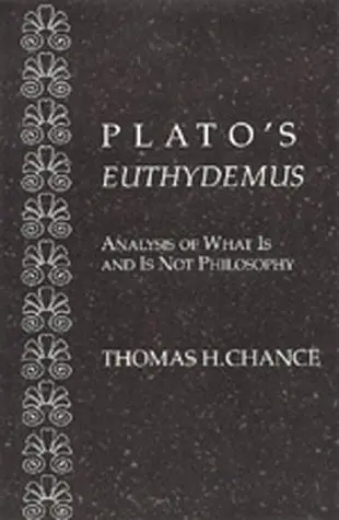 Cover of Plato′s Euthydemus – Analysis of what is & what is Not Philosophy