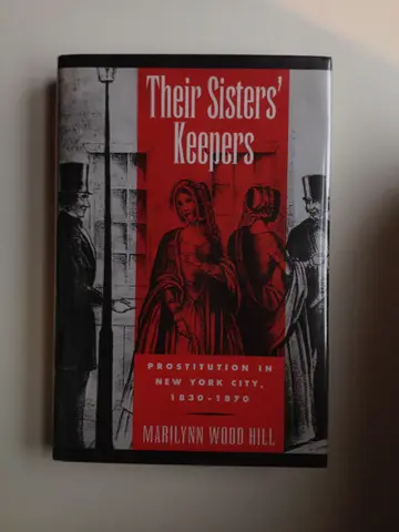 Cover of Their Sisters′ Keepers – Prostitution in New York City, 1830–1870