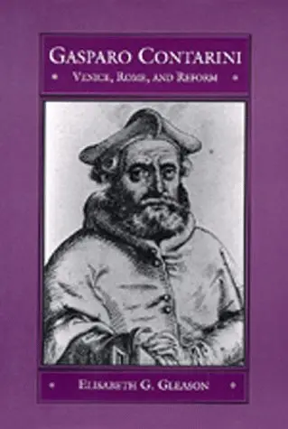 Cover of Gasparo Contarini – Venice, Rome & Reform