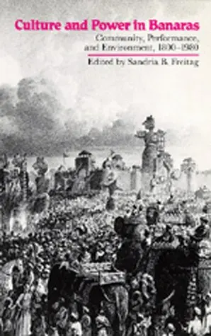 Cover of Culture and Power in Banaras