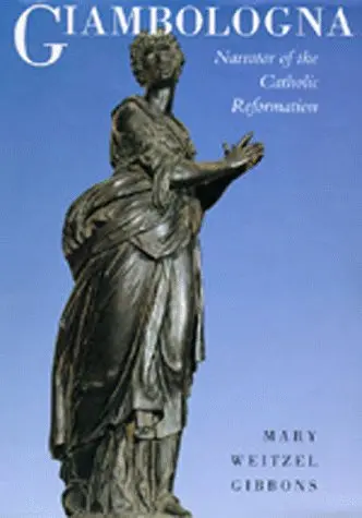Cover of Giambologna – Narrator of the Catholic Reformation
