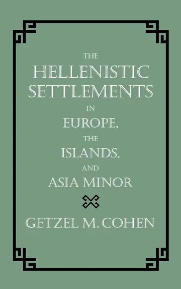 Cover of The Hellenistic Settlements in Europe, the Islands, and Asia Minor