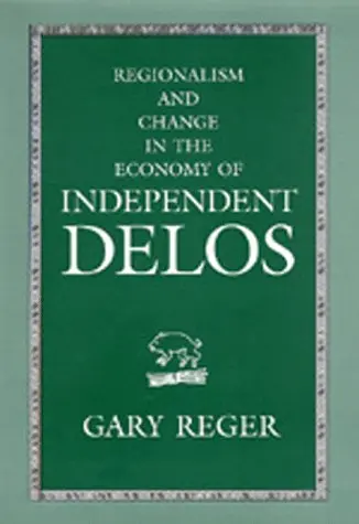 Cover of Regionalism & Change in the Economy of Independent Delos, 314–167 B.C