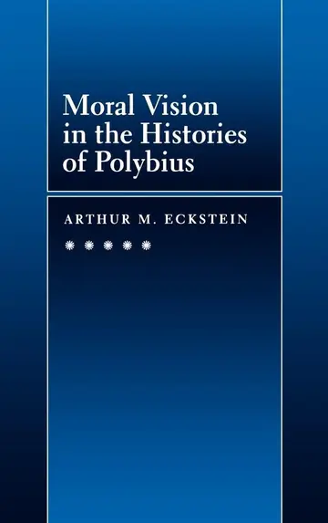 Cover of Moral Vision in the Histories of Polybius