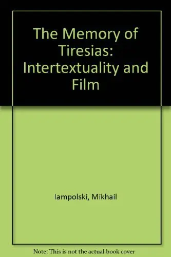 Cover of The Memory of Tiresias – Intertextuality & Film