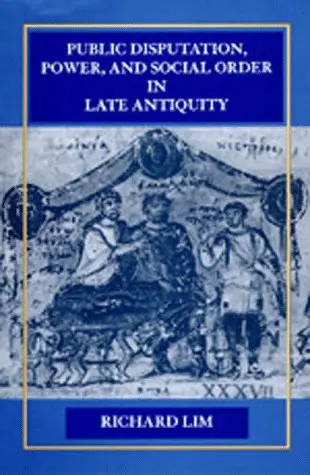 Cover of Public Disputation, Power & Social Order in Late Antiquity