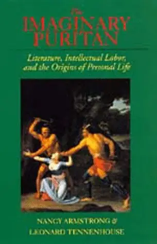 Cover of The Imaginary Puritan – Literature, Intellectual Labor & the Origins of Personal Life (Paper)